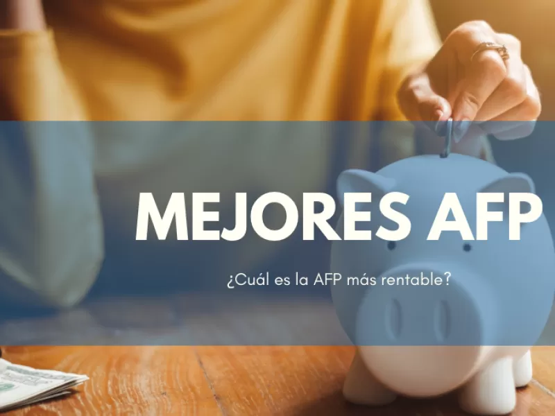 Ranking AFP 2019 - 2020: ¿Cuál es la AFP más rentable?